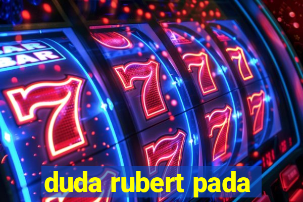 duda rubert pada