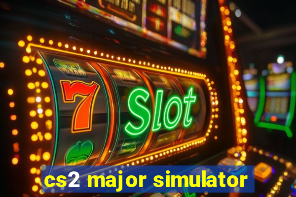 cs2 major simulator