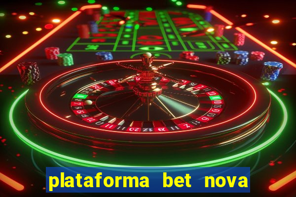 plataforma bet nova pagando no cadastro