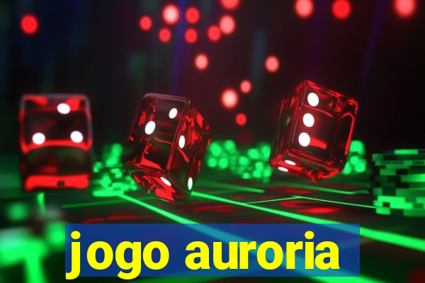 jogo auroria