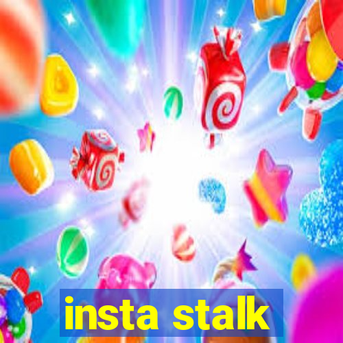 insta stalk