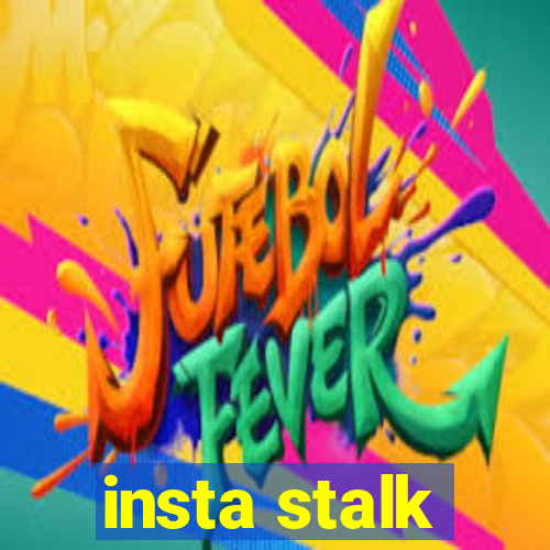 insta stalk