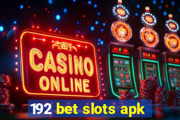 192 bet slots apk