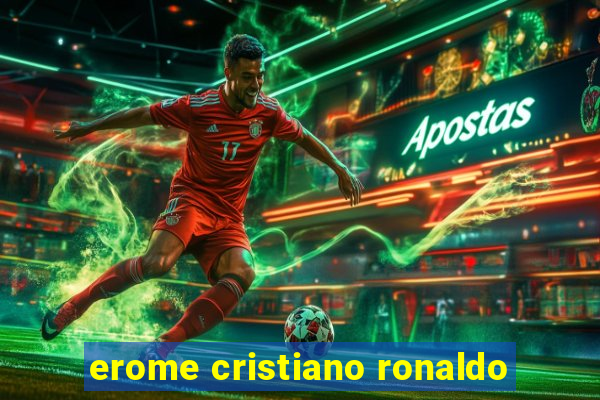 erome cristiano ronaldo