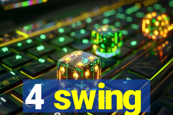 4 swing