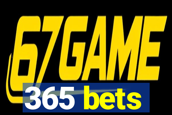 365 bets