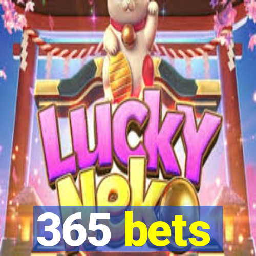 365 bets