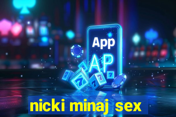 nicki minaj sex