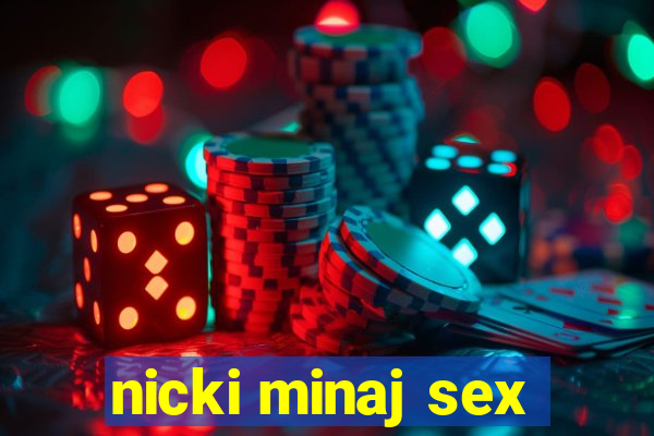 nicki minaj sex