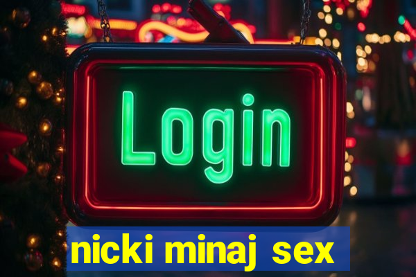 nicki minaj sex