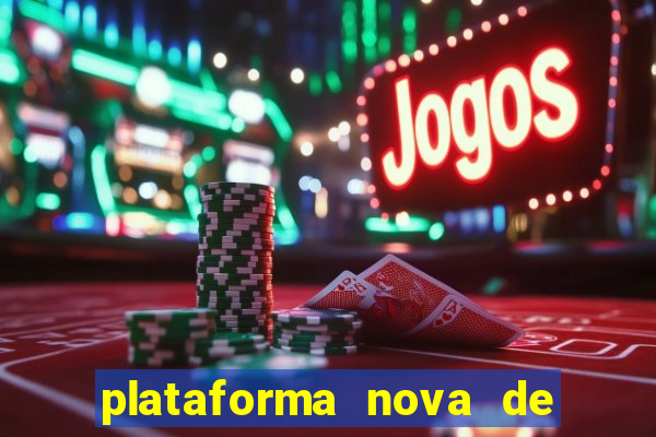 plataforma nova de jogo pagando