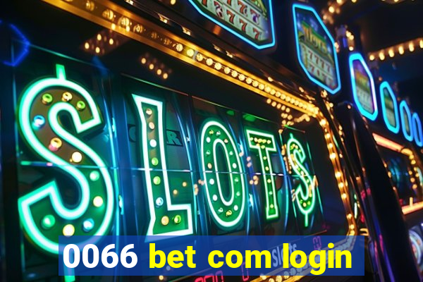 0066 bet com login