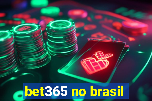 bet365 no brasil