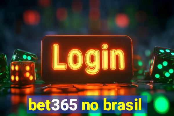 bet365 no brasil