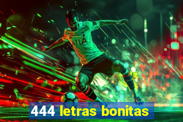 444 letras bonitas