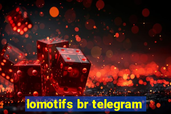 lomotifs br telegram