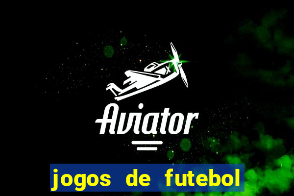 jogos de futebol com dinheiro infinito