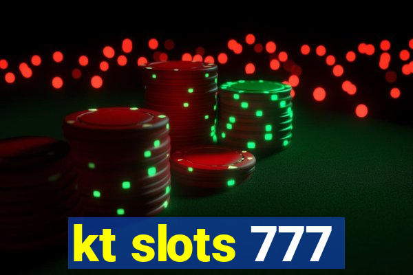 kt slots 777