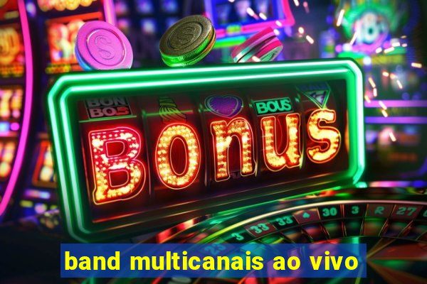 band multicanais ao vivo