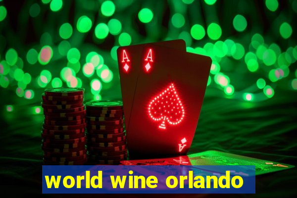 world wine orlando