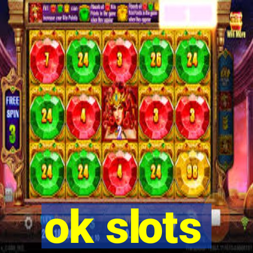 ok slots