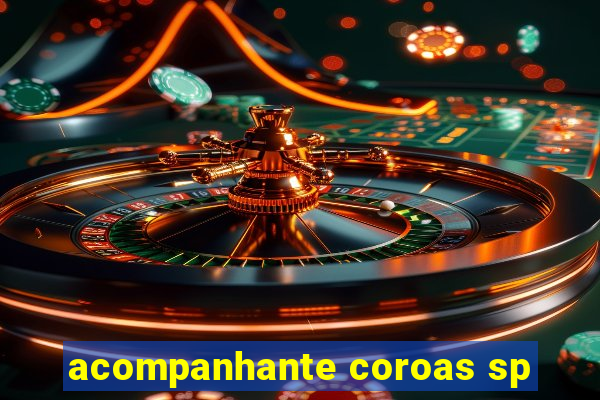 acompanhante coroas sp