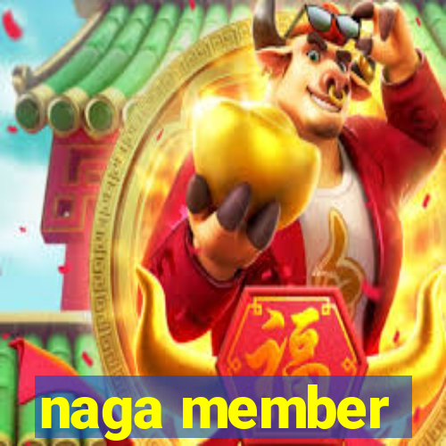 naga member