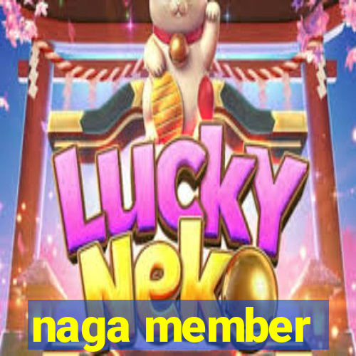 naga member