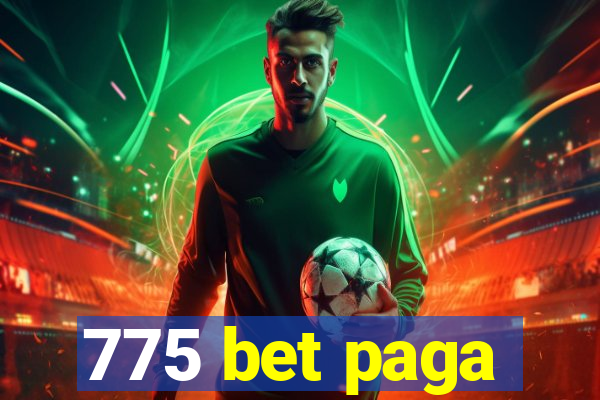 775 bet paga