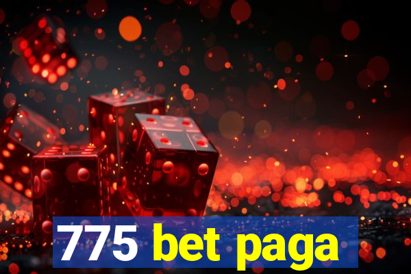 775 bet paga