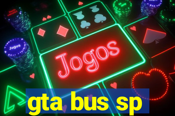 gta bus sp