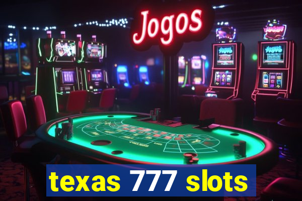 texas 777 slots