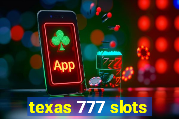 texas 777 slots