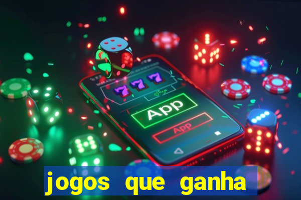 jogos que ganha dinheiro de verdade sem pagar nada