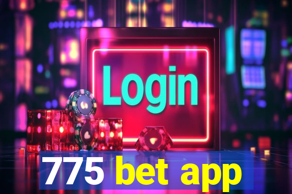 775 bet app