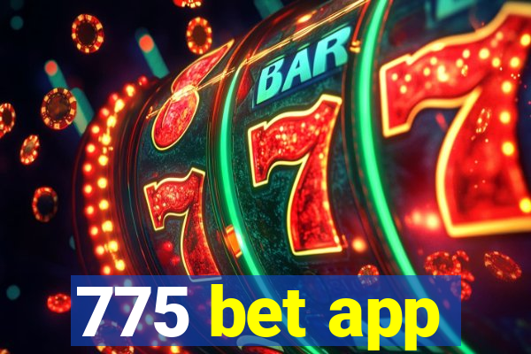 775 bet app