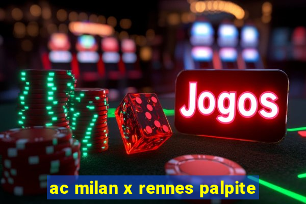 ac milan x rennes palpite