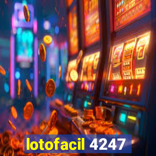 lotofacil 4247