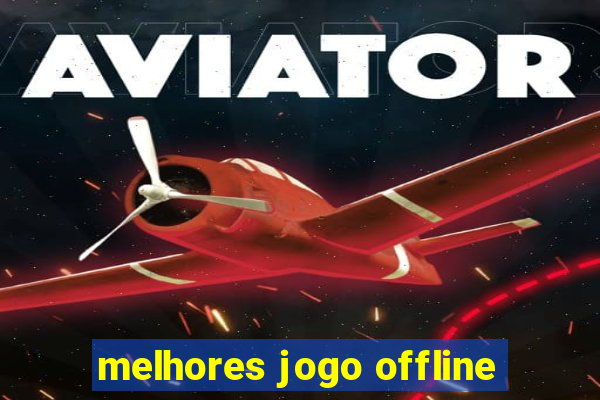 melhores jogo offline