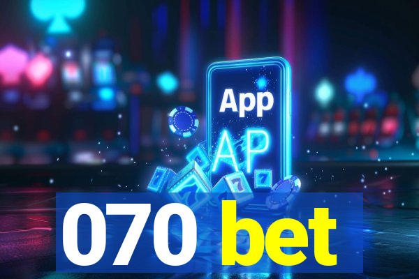 070 bet