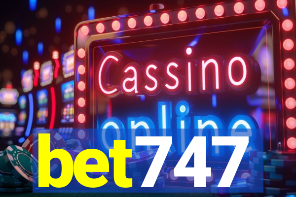 bet747