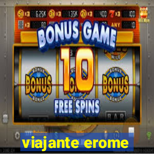 viajante erome