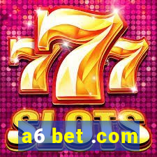 a6 bet .com