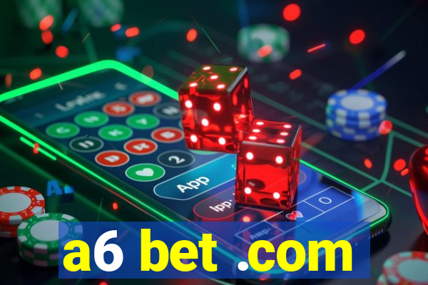 a6 bet .com