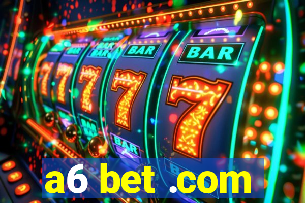 a6 bet .com