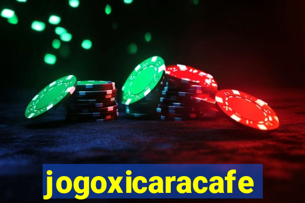 jogoxicaracafe