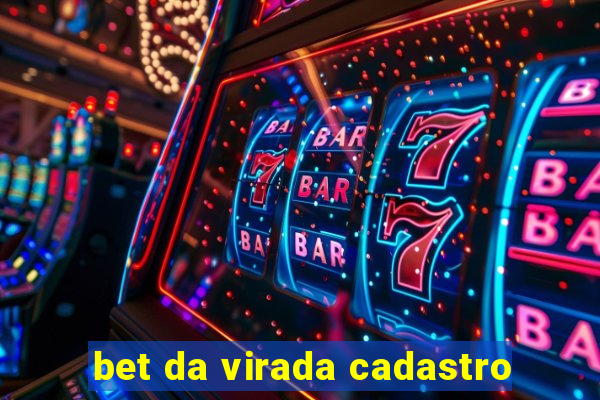 bet da virada cadastro