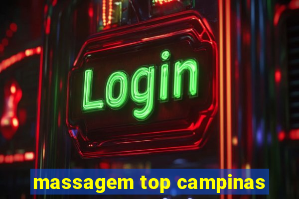 massagem top campinas