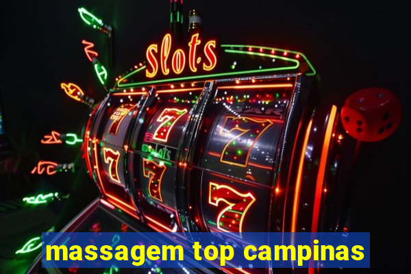 massagem top campinas