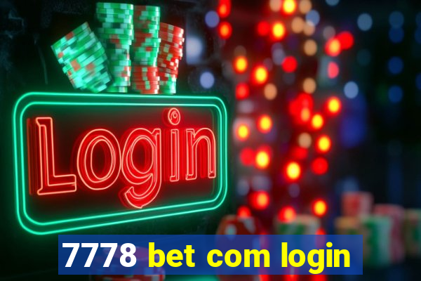 7778 bet com login